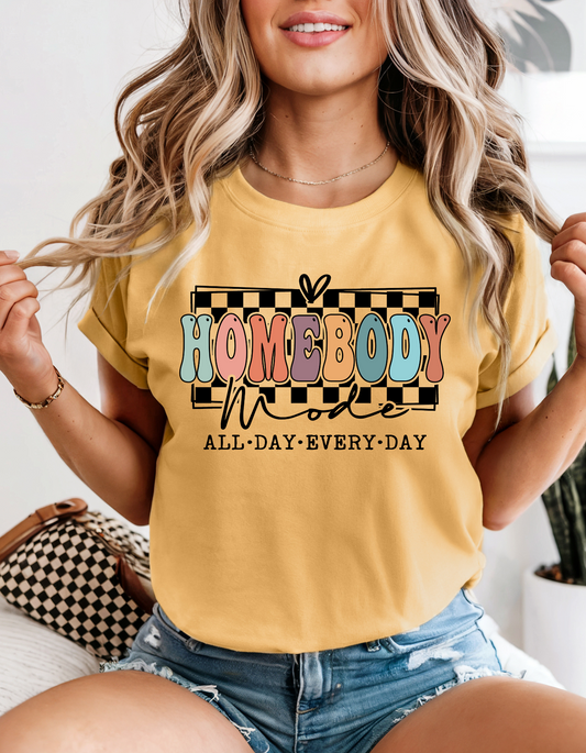 Homebody Mode All Day Every Day