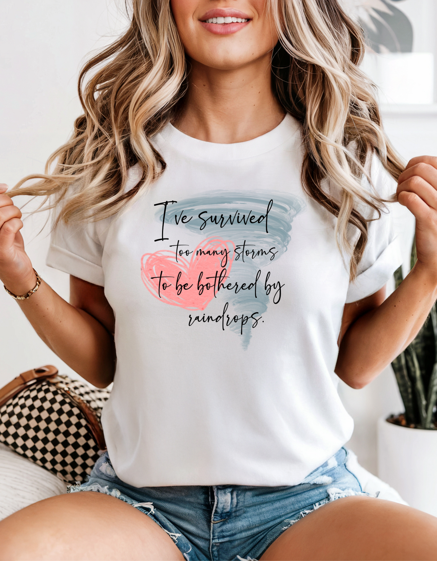 I've Survived Too Many Storms To Be Bothered By Raindrops