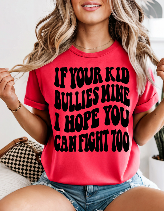 If Your Kid Bullies Mine